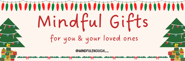 Gift the gift of mindfulness this year: Mindful gifts for you and your loved ones